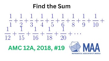 AMC 12A, 2018, Problem 19; Breaking down a Math Competition Sum!