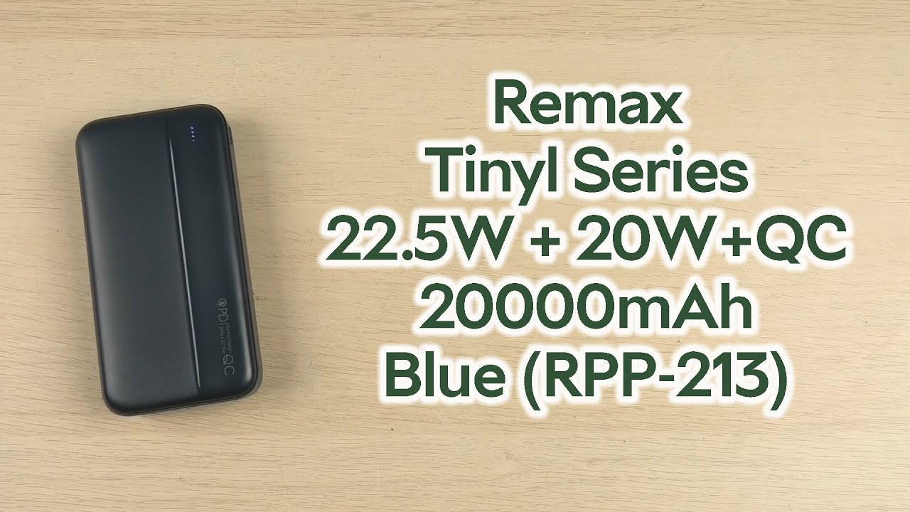Розпаковка Remax Tinyl Series 22.5W + 20W+QC 20000mAh Blue (RPP-213 ...