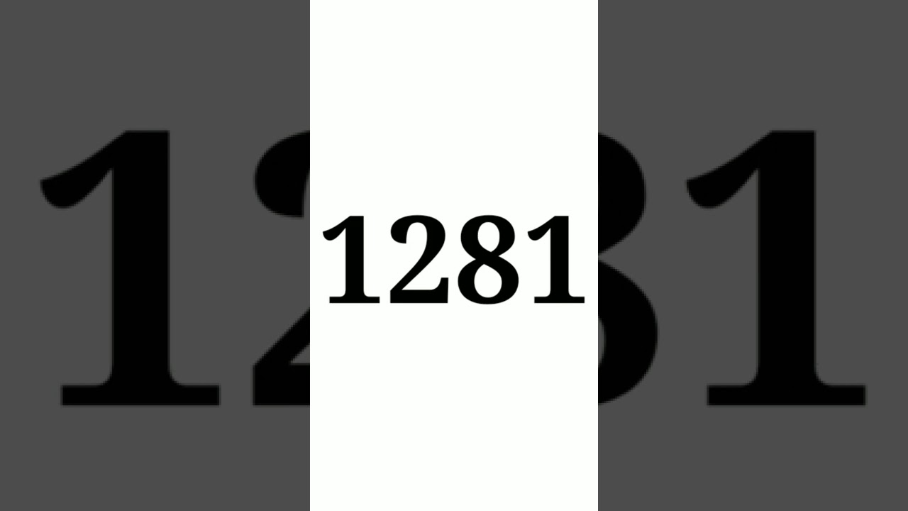 One Thousand Two Hundred Eighty One | Comment What is Special For You With This Number! 