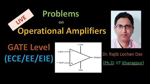 Operational Amplifiers (Op-Amp) - GATE Level Problems for ECE/EE/EIE