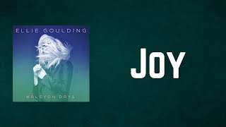 Ellie Goulding - Joy (Lyrics)