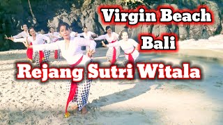 Rejang Sutri Witala,Virgin Beach Bali