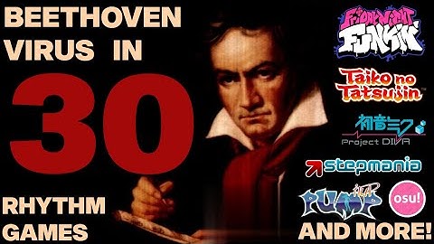 Beethoven Virus in 30 Rhythm Games!