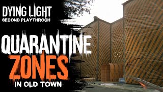 Dying Light - 24 - Quarantine Zones in Old Town