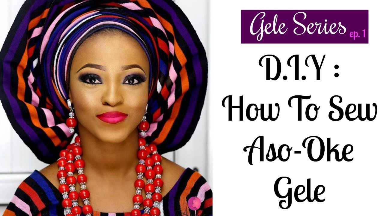 HOW TO SEW ASO-OKE GELE |  GELE SERIES- #TheOwanbeQueen #Gele5