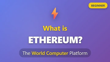 What is Ethereum? World Computer Platform Explained for Beginners