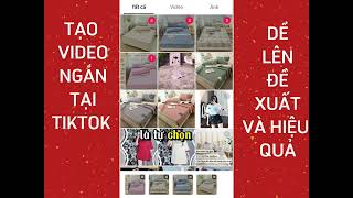 XÂY DỰNG VIDEO NGẮN NGAY TRÊN TIKTOK #hoclamtiktok #tioktok #hoclamvideo #xaykenhtiktok