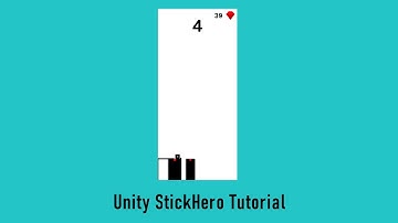 Unity StickHero Tutorial