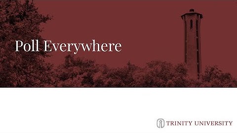 Poll Everywhere Training