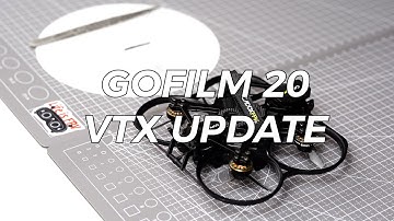 CADDX GOFILM 20 Tutorials | 5 VTX Update
