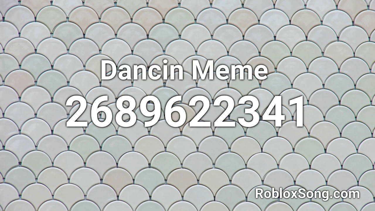 Dancin Meme Roblox Id Roblox Music Code Youtube