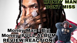 Money Man - Big Money (FULL ALBUM REVIEW\/REACTION!!!) MONEY MAN DONT MISS