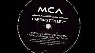 Barrington Levy  - Nothing&#39;s Changed