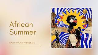 African Summer — AfroWorld Album | Background AfroBeats