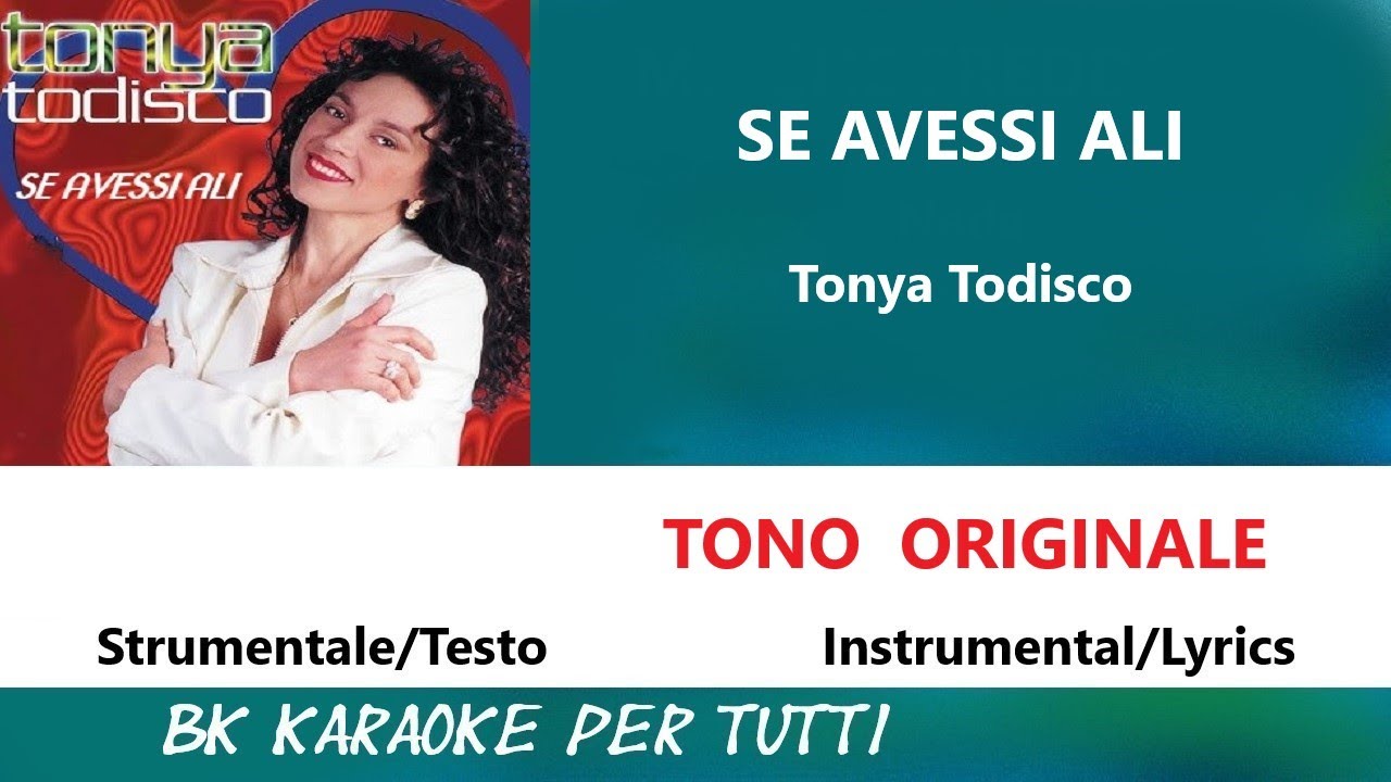 SE AVESSI ALI Tonya Todisco _ Tono Originale _ Strumentale/Testo - YouTube