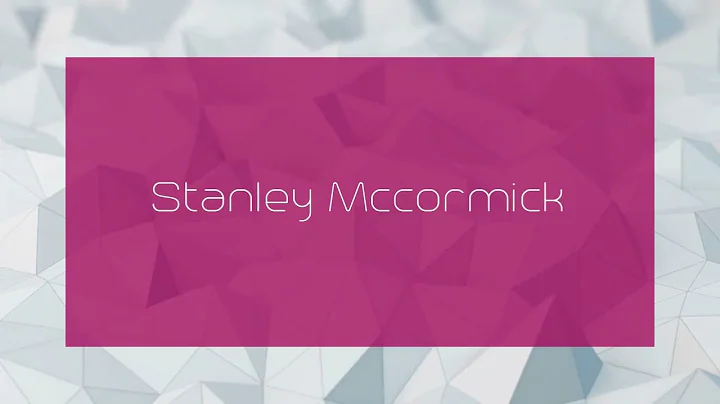 Stanley Mccormick - appearance