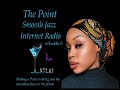 The Point Smooth Jazz Internet Radio 07.21.21
