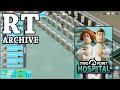 RTGame Archive:  Two Point Hospital