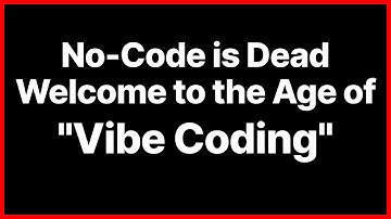 No-Code is Dead. Welcome to the Age of "Vibe Coding"