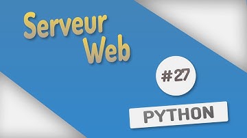 Python #27 - Serveur Web