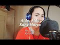 Aldo aldo kang maria cover and lyrics dalitkangmaria