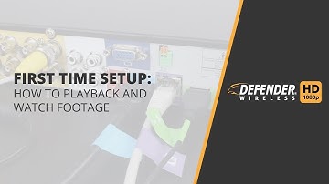 How to Playback and Watch Footage on the Defender HD and Defender HD Wireless 1080p Security System