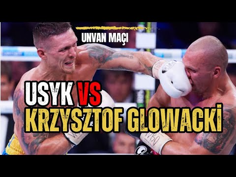 USYK vs Krzysztof Glowacki WBO Yarı Ağır Sıklet Unvan Maçı I Bilgehan Demir Anlatımlı