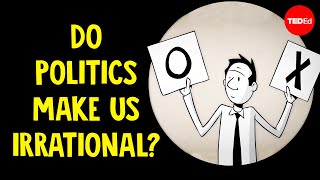 Do politics make us irrational?  Jay Van Bavel