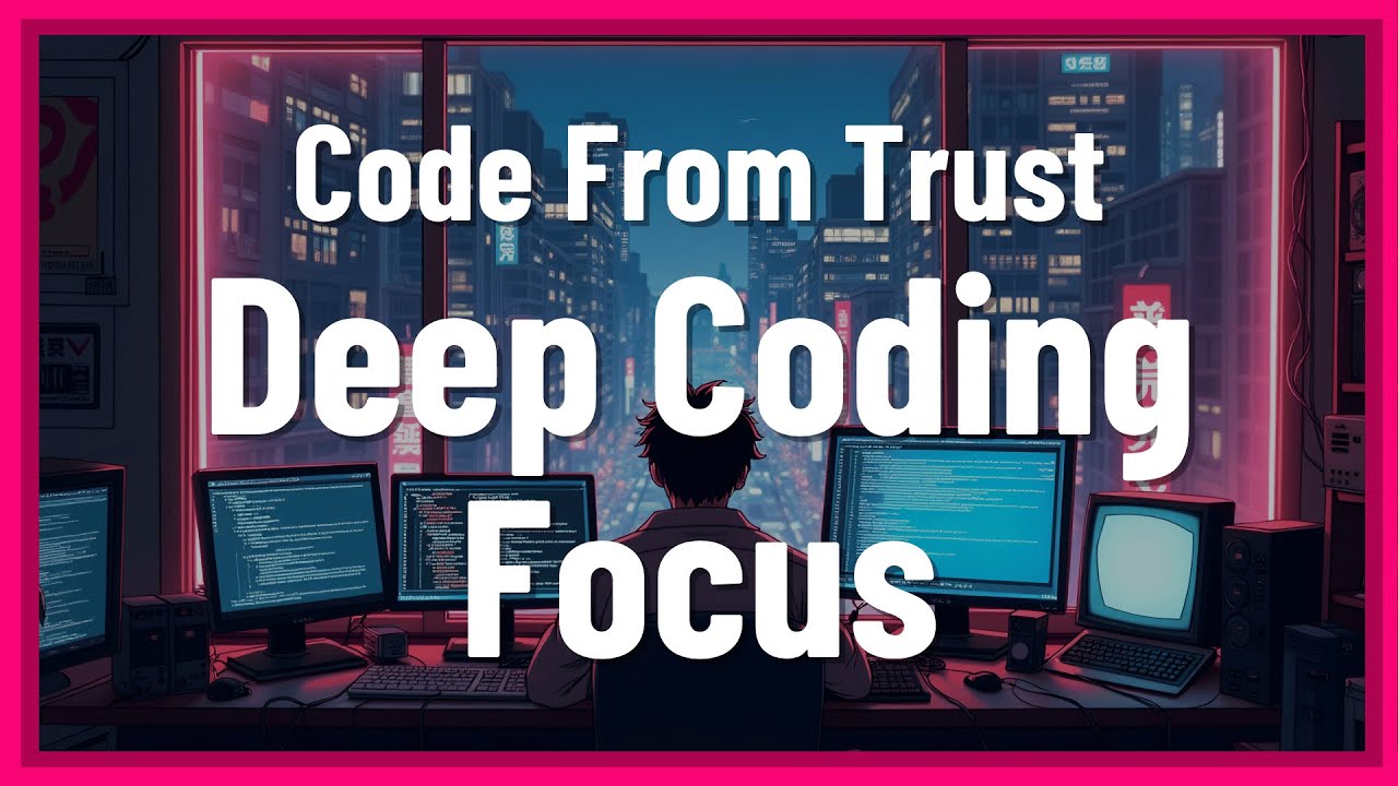 Deep Coding Focus | Code From Trust - YouTube
