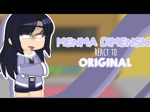 💫 Menma dimension react to original 1/2 💫