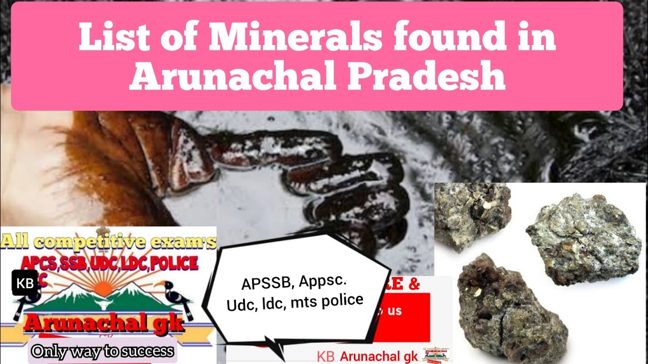Apssb Important Minerals Found In Arunachal Pradesh arunachalgk udc Apssb Important Minerals Found In Arunachal Pradesh arunachalgk udc