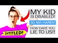 r/EntitledParents - "MY KID IS DISABLED..."