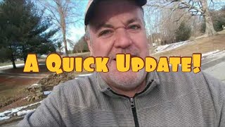 A Quick Update!