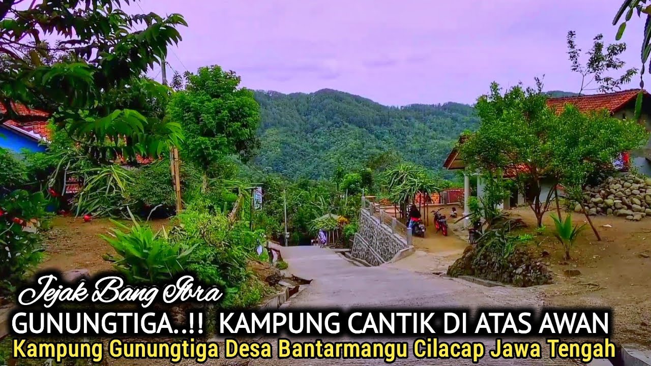 LAGI VIRAL..!! KAMPUNG CANTIK DI ATAS AWAN, KAMPUNG GUNUNGTIGA DESA BANTARMANGU CILACAP JAWA TENGAH