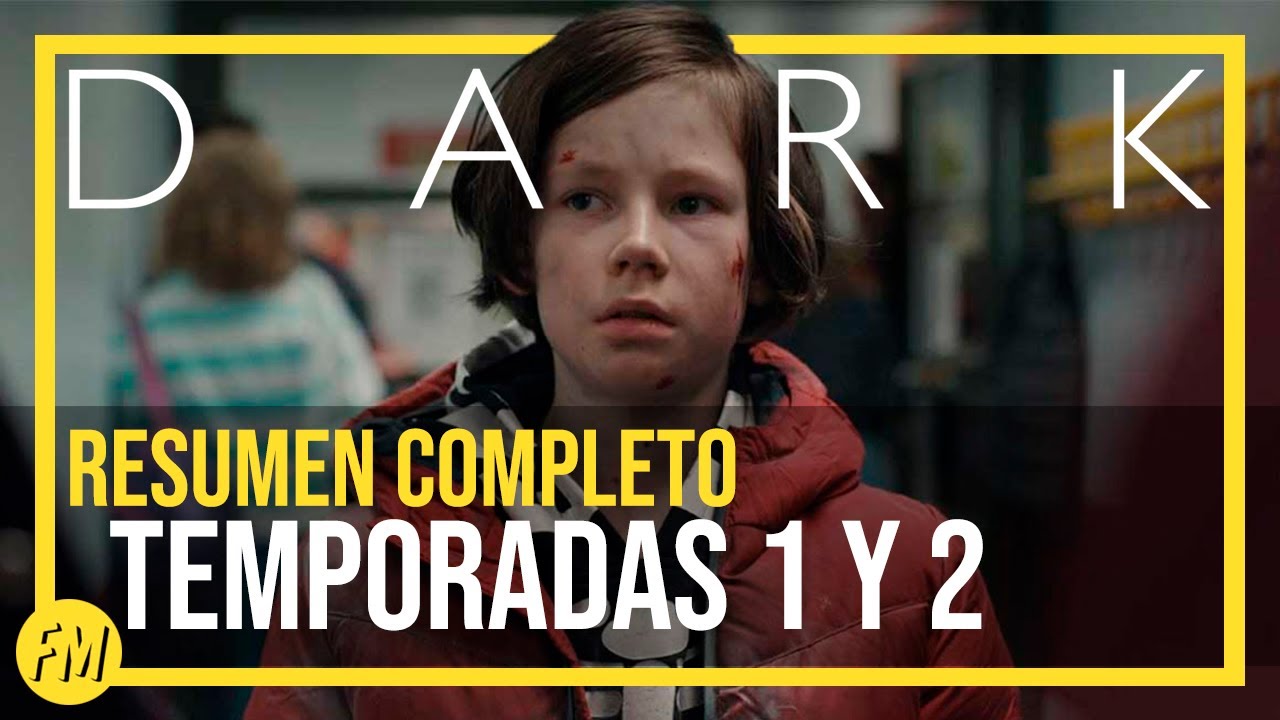 DARK | Resumen Completo (Temporadas 1 y 2)