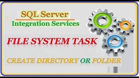 SSIS - Create Directory Using File System Task