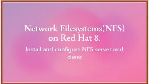 How to configure NFS server and client in Red Hat Enterprise Linux  8/ cento 8.