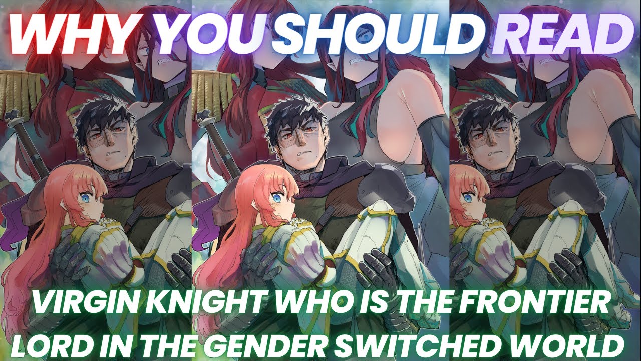 Why You Should Read- Virgin Knight who is the Frontier Lord in the
