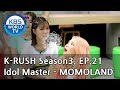 Idol Master - MOMOLAND [KBS World Idol Show K-RUSH3 / ENG,CHN / 2018.08.03]