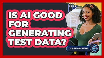 Is AI Good For Generating Test Data?