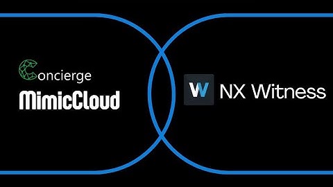 NX Witness integration in MimicCloud
