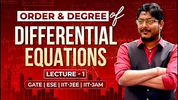 L01 Differential Equations | Order & Degree | GATE | ESE | IIT-JEE | IIT-JAM #umeshdhande