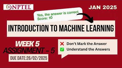 Introduction to Machine Learning week 5 assignment 5 solutions 2025 | nptel | swayam