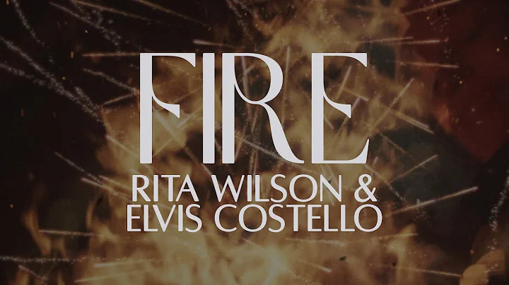 Rita Wilson & Elvis Costello - Fire (Visualizer)