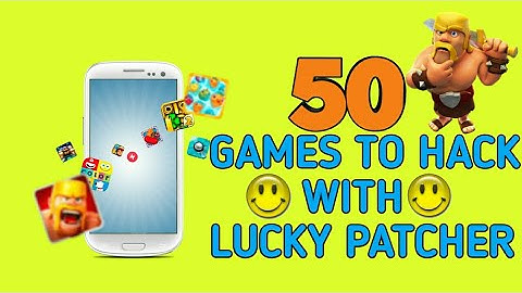50 games you can hack with Lucky Patcher !