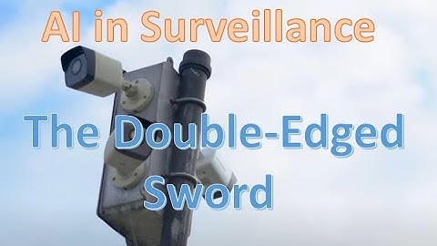 AI and Surveillance: The Double-Edged Sword