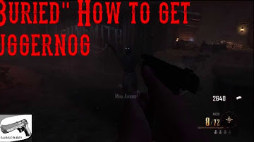 "Buried" Tutorials: How to get Juggernog Using Leroy- Black ops 2 vengeance map pack
