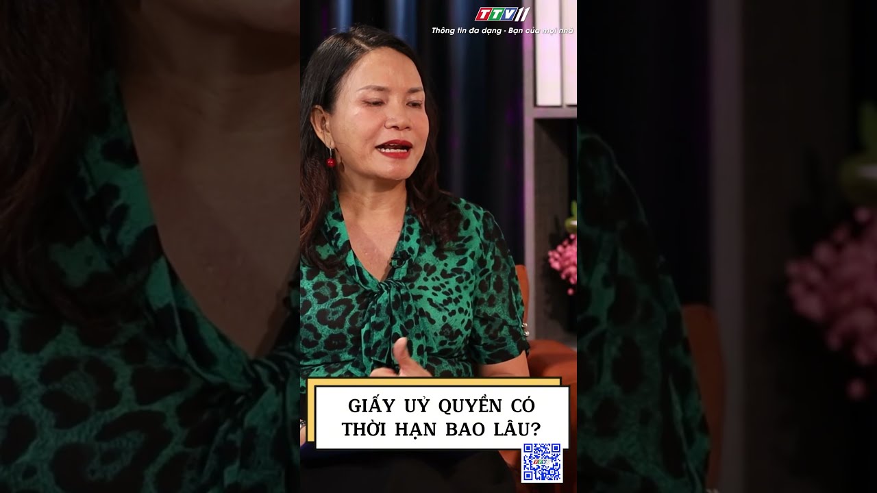 Giấy uỷ quyền có thời hạn bao lâu? - youtube