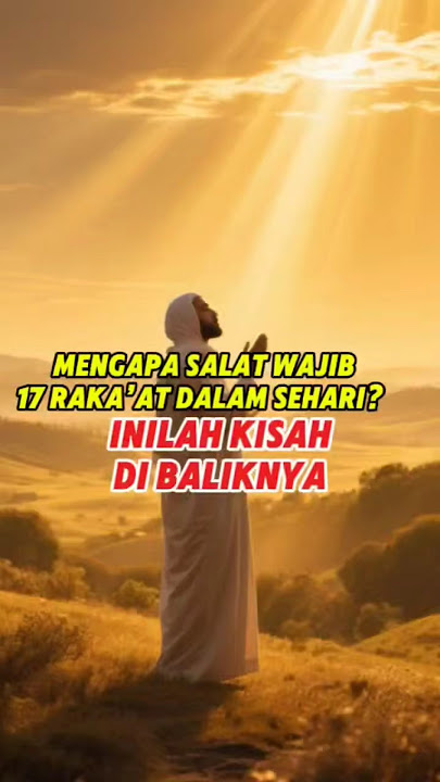 Why Pray 17 Rakaats a Day?