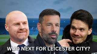 Danny Rohl? Sean Dyche?🤔|Who Next For Leicester City?